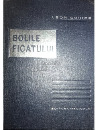 Leon Schiff - Bolile ficatului - 1966 - Cartonata