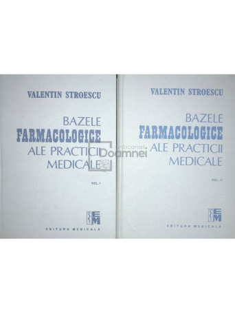 Valentin Stroescu - Bazele farmacologice ale practicii medicale, 2 vol. - 1988 - Cartonata