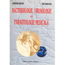 Bacteriologie, virusologie si parazitologie medicala