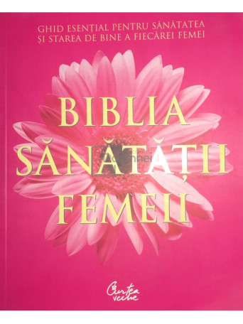 Biblia sanatatii femeii