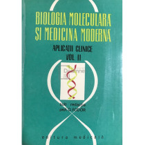 Biologia moleculara si medicina moderna. Aplicatii clinice vol. 2