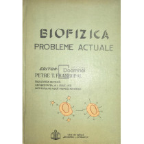 Biofizica. Probleme actuale