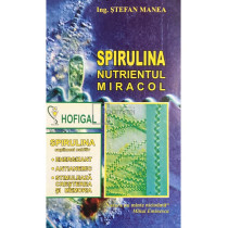 Spirulina. Nutrientul miracol