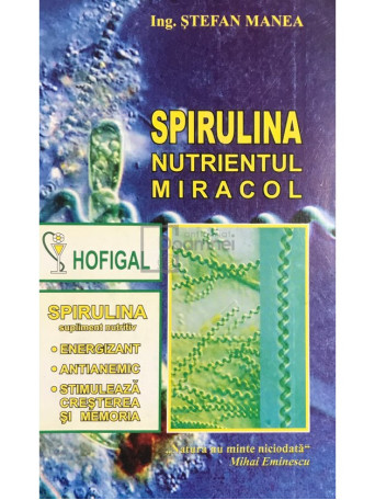 Spirulina. Nutrientul miracol