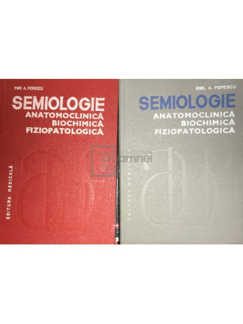 Semiologie - Anatomoclinica biochimica fiziopatologica, 2 vol.