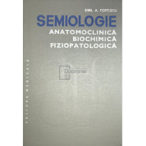 Semiologie. Anatomoclinica, biochimica, fiziopatologica, vol. 2