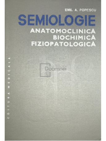 Semiologie. Anatomoclinica, biochimica, fiziopatologica, vol. 2