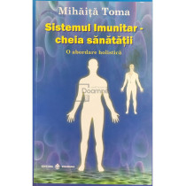 Sistemul imunitar - cheia sanatatii