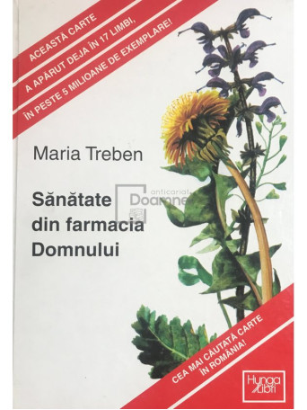 Maria Treben - Sanatate din farmacia Domnului - 2007 - Cartonata