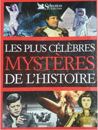 Les plus celebres mysteres de l'histoire