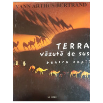 Terra vazuta de sus pentru copii