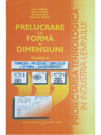 Prelucrare la forma si dimensiuni, vol. 4