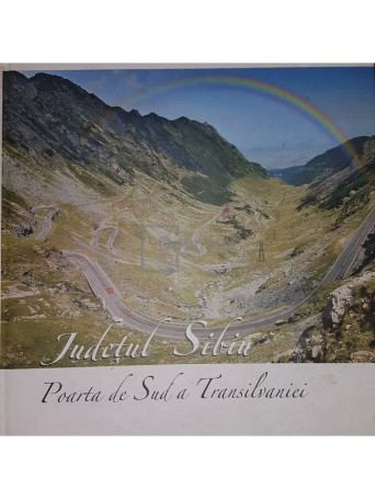 Judetul Sibiu - Poarta de Sud a Transilvaniei