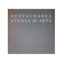 Restaurarea - Stiinta si arta