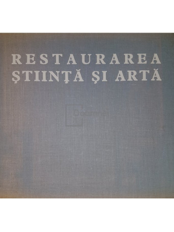 Restaurarea - Stiinta si arta