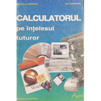 Calculatorul pe intelesul tuturor