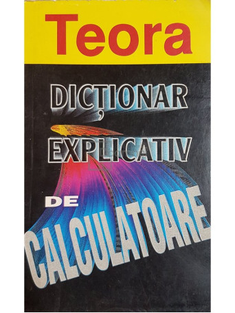 Liliana Dabuleanu - Dictionar explicativ de calculatoare - 1996 - Brosata