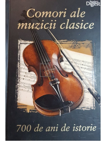 Comori ale muzicii clasice - 700 de ani de istorie