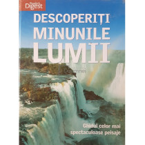 Descoperiti minunile lumii