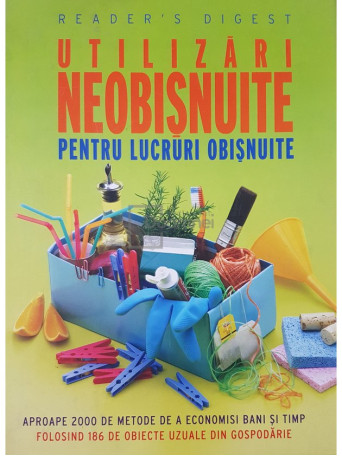 Utilizari neobisnuite pentru lucruri obisnuite