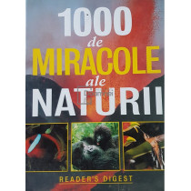 1000 de miracole ale naturii