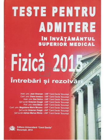 Fizica. Teste pentru admitere in invatamantul superior medical 2015