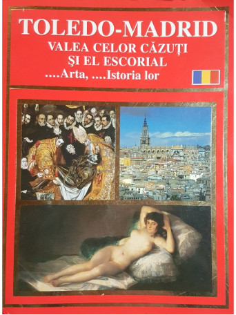 Toledo-Madrid - Valea celor cazuti si El Escorial