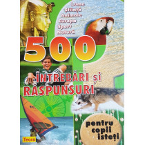 500 intrebari si raspunsuri pentru copii isteti