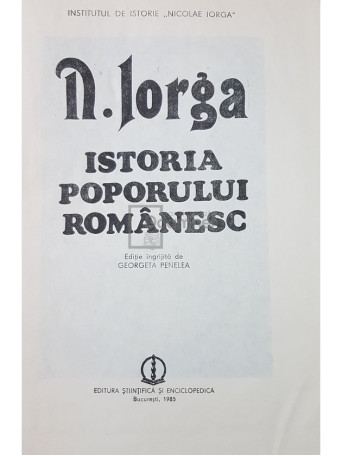 N. Iorga - Istoria poporului romanesc - 1985 - Cartonata