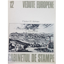 Vedute europene. Cabinetul de stampe, vol. 12