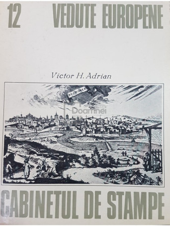 Vedute europene. Cabinetul de stampe, vol. 12