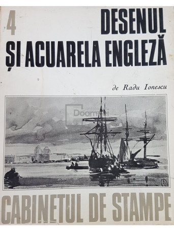 Desenul si acuarela engleza. Cabinetul de stampe, vol. 4