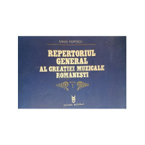 Repertoriul general al creatiei muzicale romanesti, vol. 1