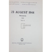 23 august 1944 - Documente, vol. 2