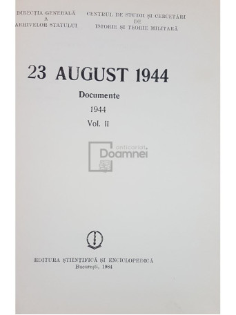 23 august 1944 - Documente, vol. 2