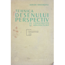 Tehnica desenului perspectiv in constructii si arhitectura