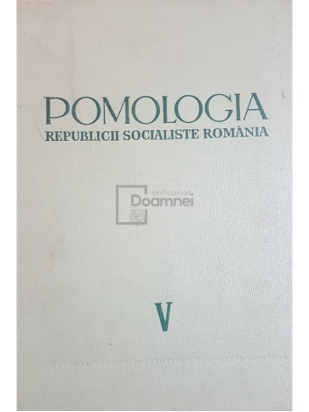 T. Bordeianu - Pomologia Republicii Socialiste Romane, vol. 5 - 1967 - Cartonata