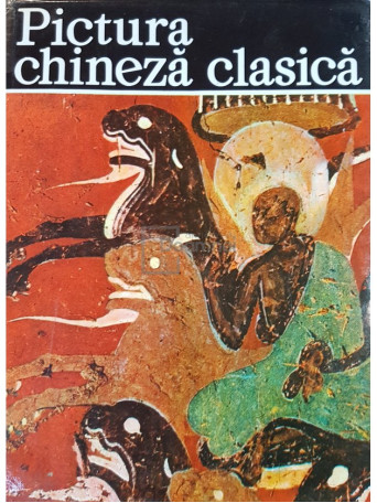 Ion Frunzetti - Pictura Chineza clasica (ed. III) - 1979 - Cartonata