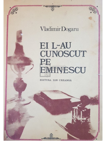 Ei l-au cunoscut pe Eminescu