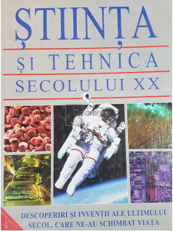 Stiinta si tehnica secolului XX