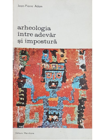 Arheologia intre adevar si impostura