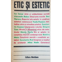 Etic si estetic - Studii de estetica si teoria artei (semnata)