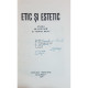 Etic si estetic - Studii de estetica si teoria artei (semnata)