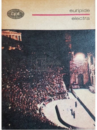 Euripide - Electra, Hecuba, Ifigenia in Taurida, Hipolit - 1976 - Brosata