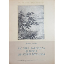 Pictura japoneza si epoca lui Sesshu Toyo Oda