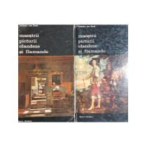 Maestrii picturii olandeze si flamande, 2 vol