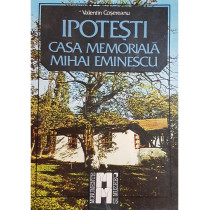 Ipotesti - Casa memoriala Mihai Eminescu