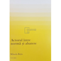 Actorul intre norma si abatere