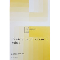 Teatrul ca un scenariu mitic