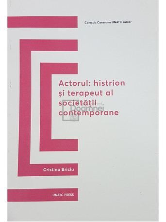 Actorul: histrion si terapeut al societatii contemporane